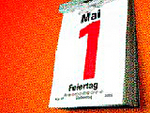 1. Mai – Heute ein Feiertag 1. Mai – Heute ein Feiertag