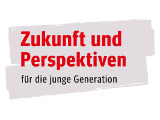 Arbeit: sicher und fair! Zukunft und Perspektiven für die junge Generation